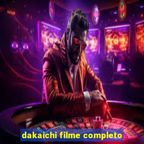 dakaichi filme completo